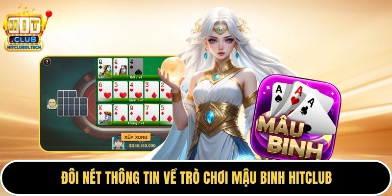 Đôi nét thông tin về trò chơi Mậu binh HITCLUB