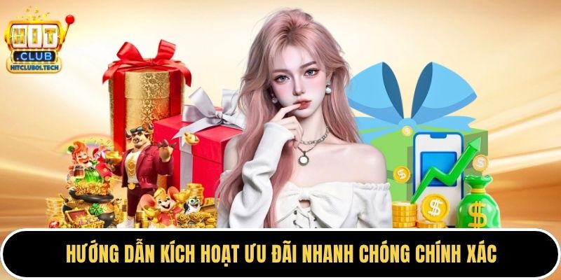 Hướng dẫn kích hoạt ưu đãi nhanh chóng chính xác