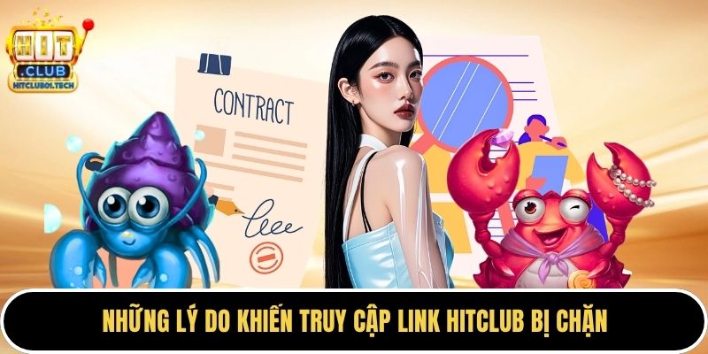 Những lý do khiến truy cập link HITCLUB bị chặn
